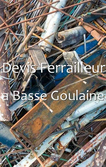 Devis Ferrailleur a Basse Goulaine