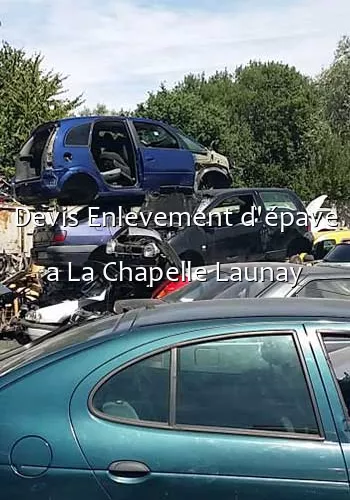 Devis Enlevement d'épave a La Chapelle Launay