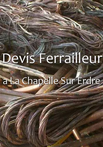 Devis Ferrailleur a La Chapelle Sur Erdre