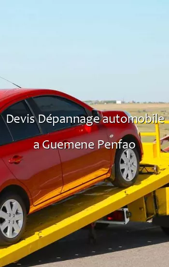 Devis Dépannage automobile a Guemene Penfao