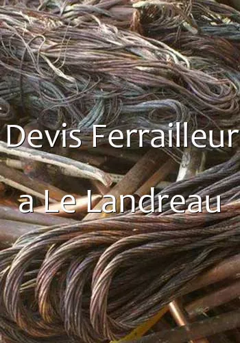 Devis Ferrailleur a Le Landreau