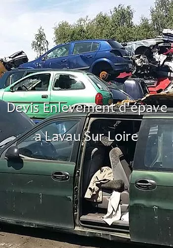 Devis Enlevement d'épave a Lavau Sur Loire