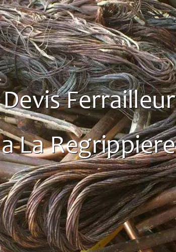 Devis Ferrailleur a La Regrippiere