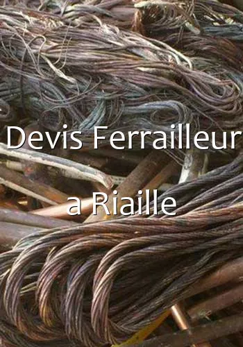 Devis Ferrailleur a Riaille