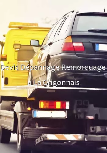 Devis Dépannage Remorquage  a La Grigonnais